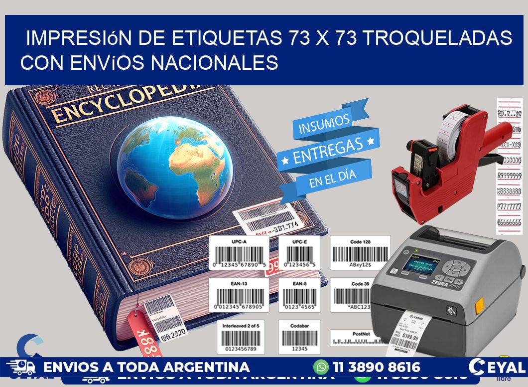 Impresión de etiquetas 73 x 73 troqueladas con envíos nacionales