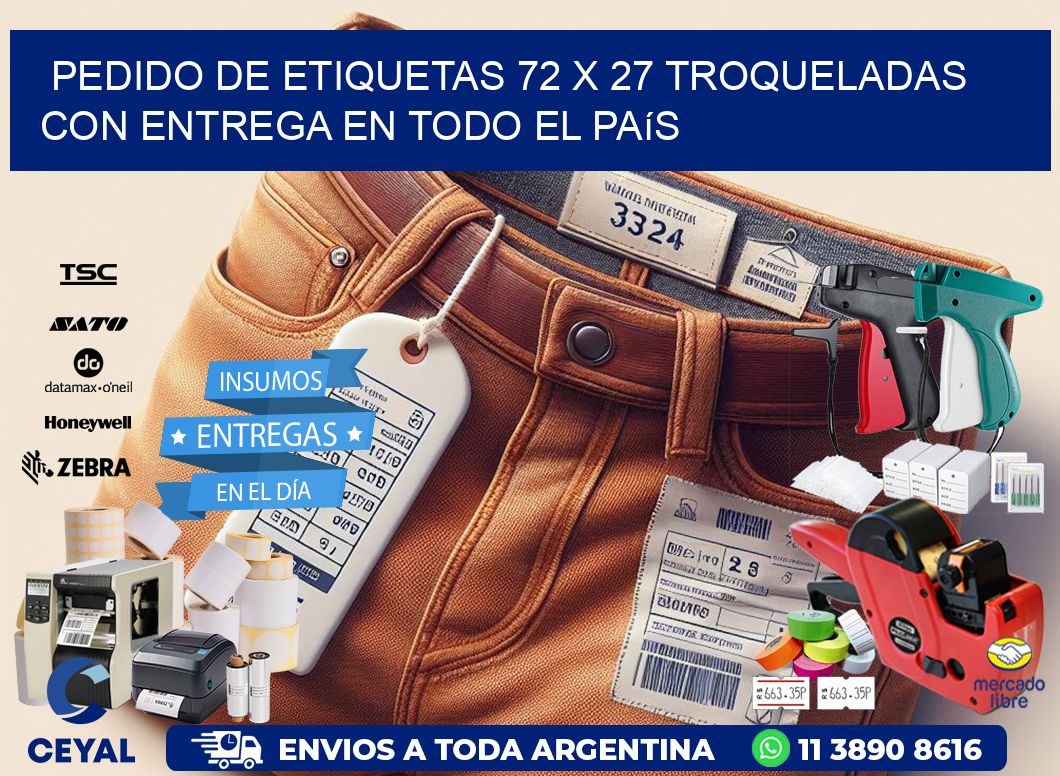 Pedido de etiquetas 72 x 27 troqueladas con entrega en todo el país