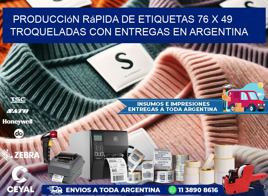 Producción rápida de etiquetas 76 x 49 troqueladas con entregas en Argentina