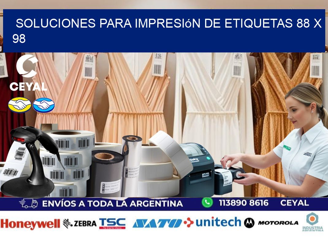 Soluciones para impresión de etiquetas 88 x 98