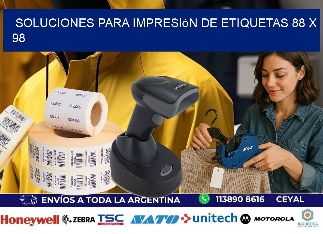 Soluciones para impresión de etiquetas 88 x 98