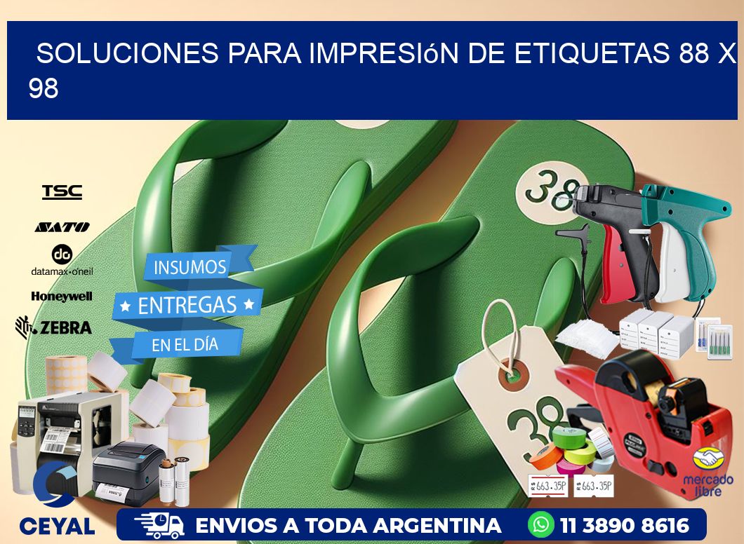 Soluciones para impresión de etiquetas 88 x 98