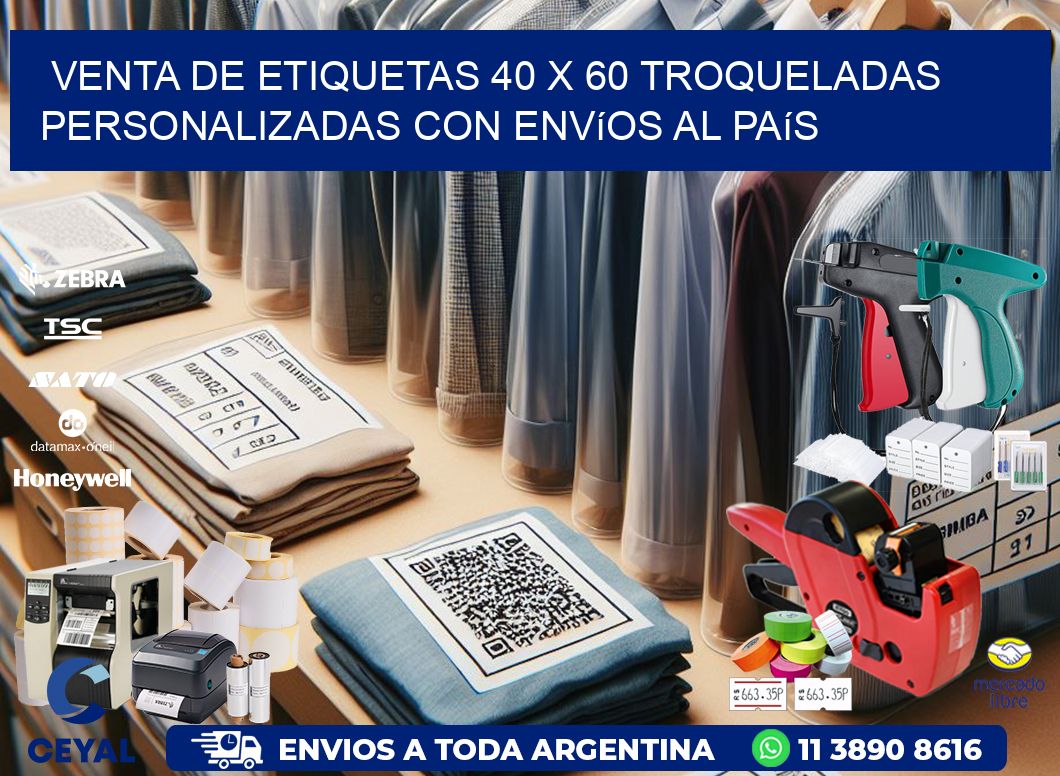 Venta de etiquetas 40 x 60 troqueladas personalizadas con envíos al país