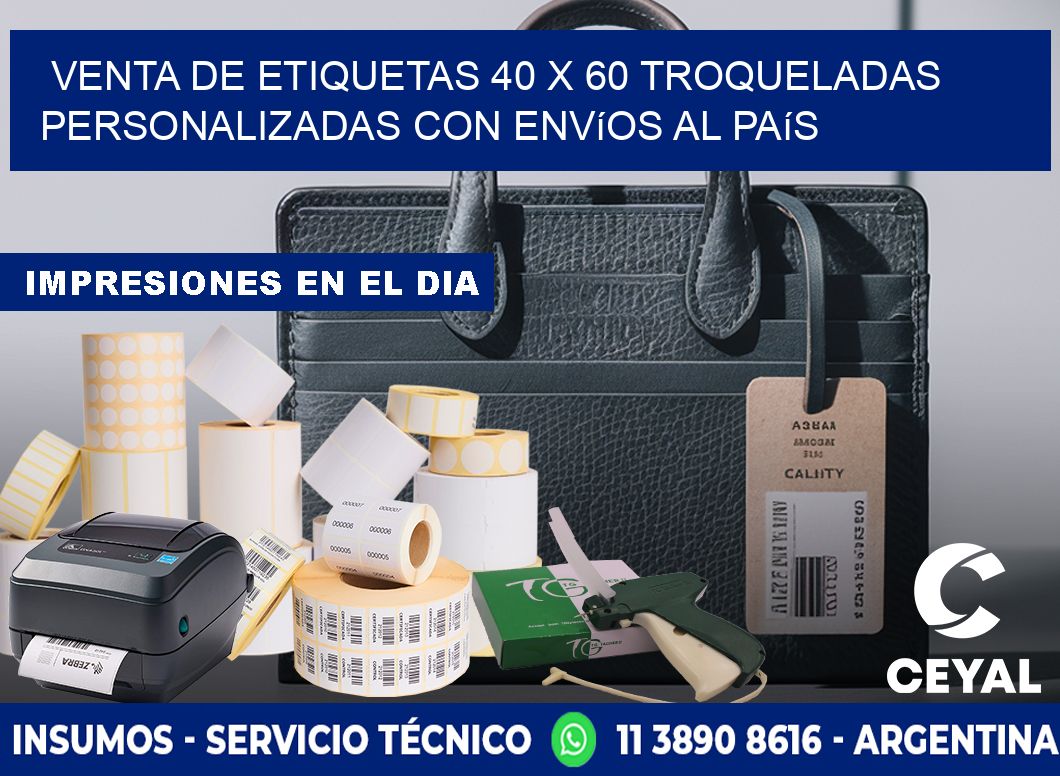 Venta de etiquetas 40 x 60 troqueladas personalizadas con envíos al país
