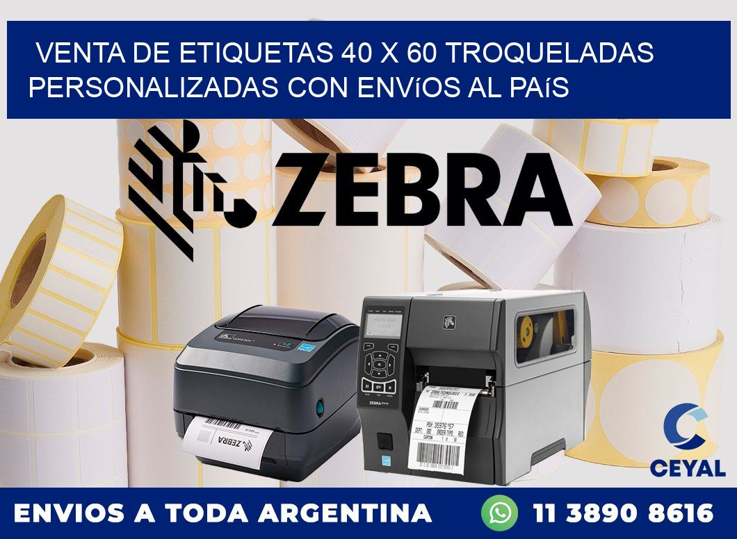Venta de etiquetas 40 x 60 troqueladas personalizadas con envíos al país