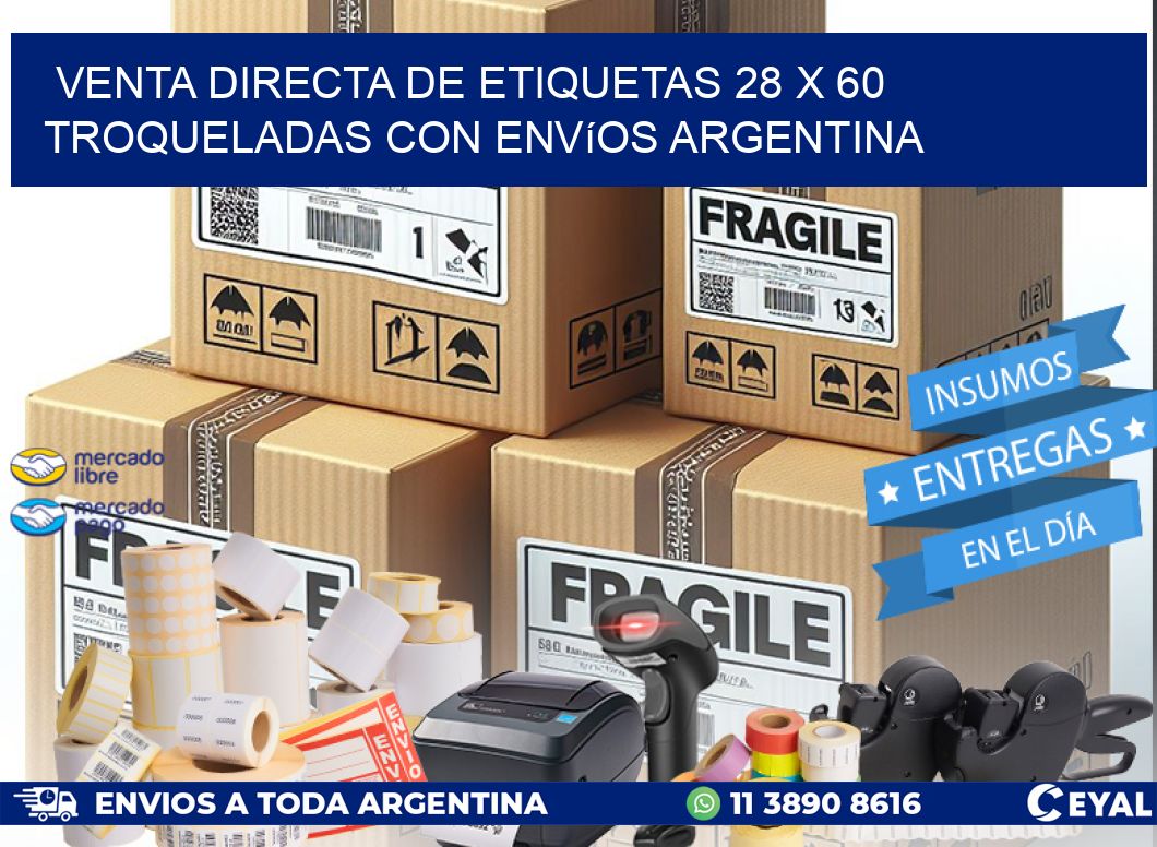 Venta directa de etiquetas 28 x 60 troqueladas con envíos Argentina