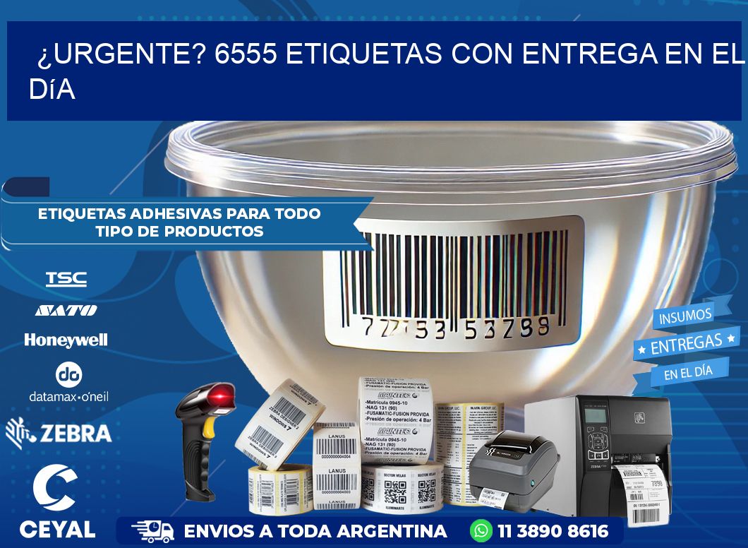 ¿Urgente? 6555 Etiquetas con Entrega en el Día