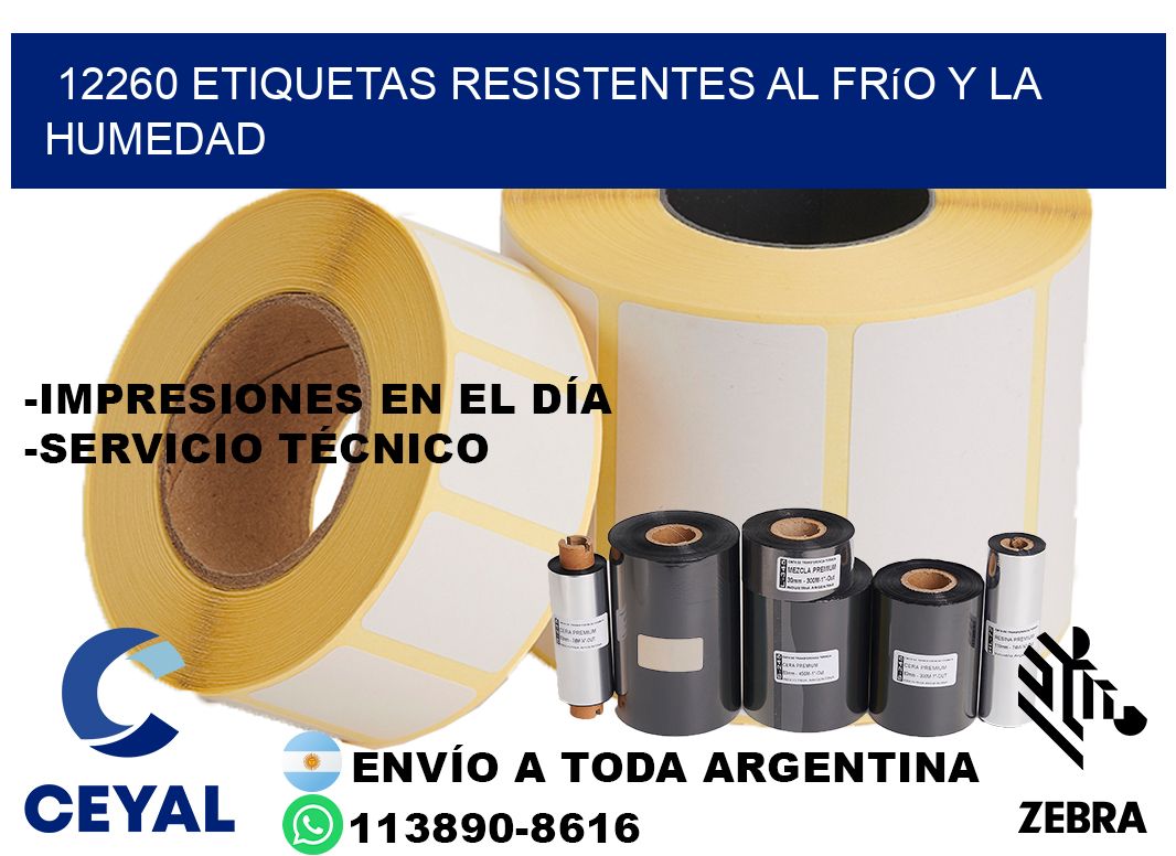 12260 Etiquetas resistentes al frío y la humedad