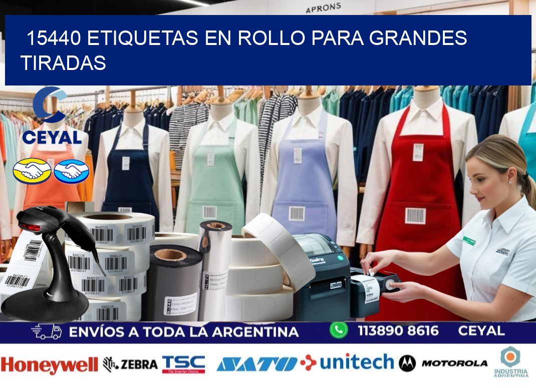 15440 Etiquetas en rollo para grandes tiradas