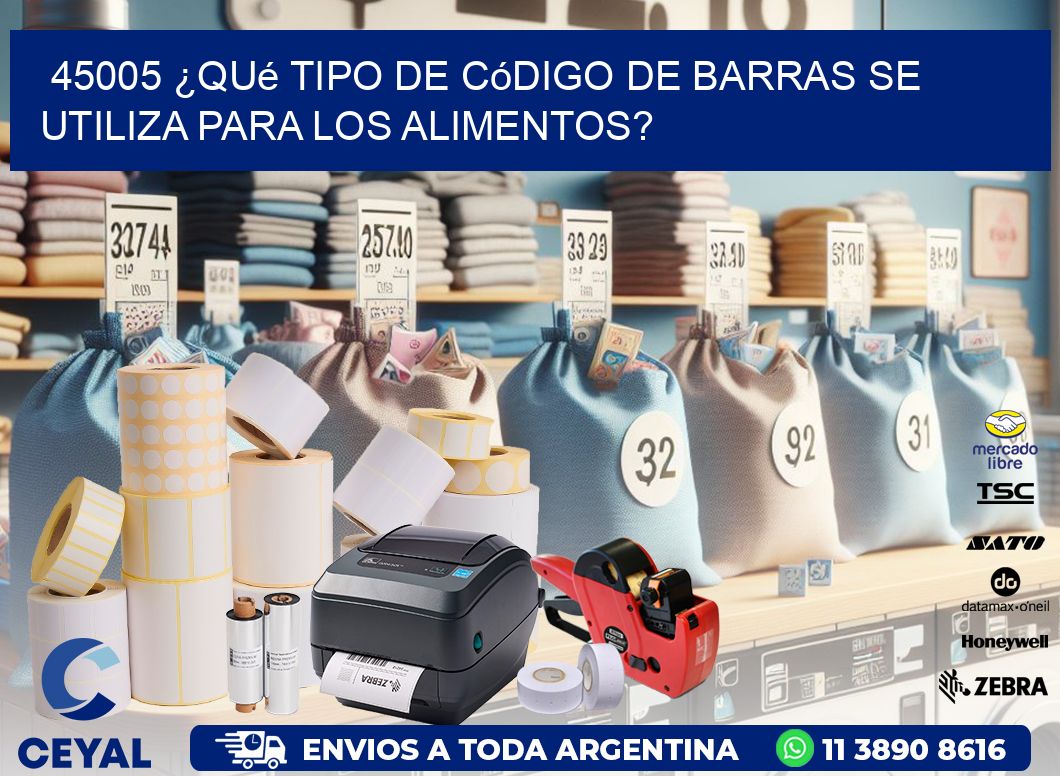 45005 ¿Qué tipo de código de barras se utiliza para los alimentos?