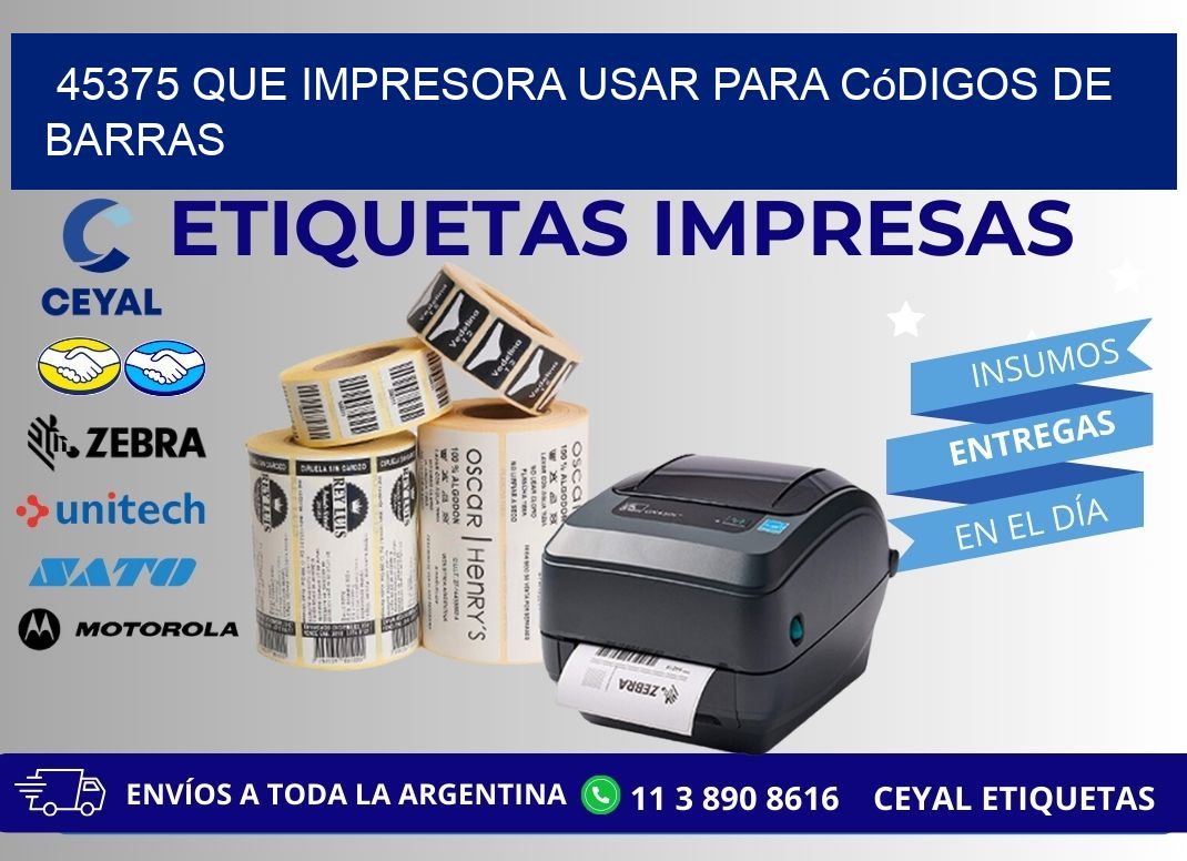 45375 Que impresora usar para códigos de barras