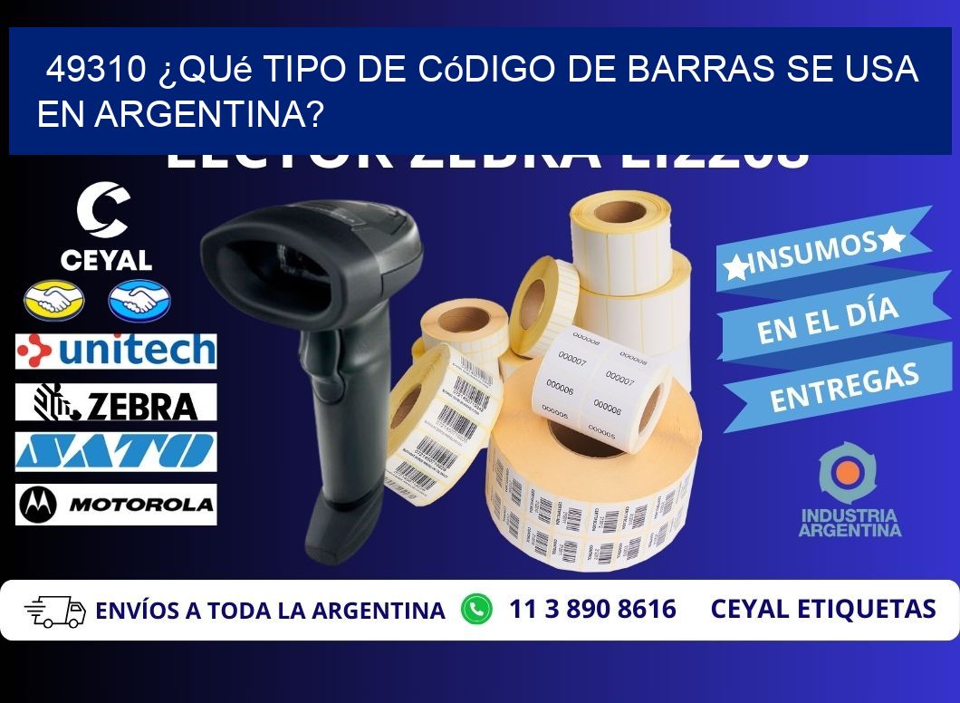 49310 ¿Qué tipo de código de barras se usa en Argentina?