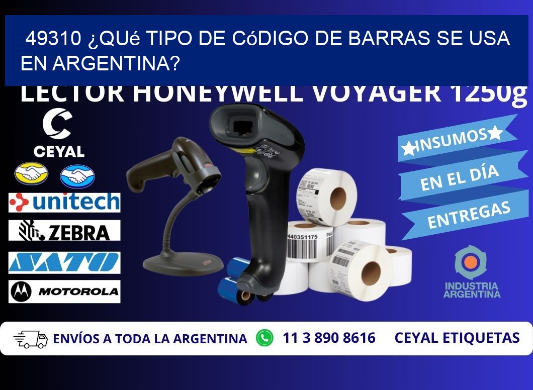 49310 ¿Qué tipo de código de barras se usa en Argentina?