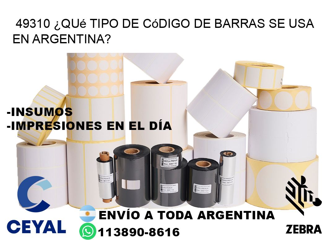 49310 ¿Qué tipo de código de barras se usa en Argentina?