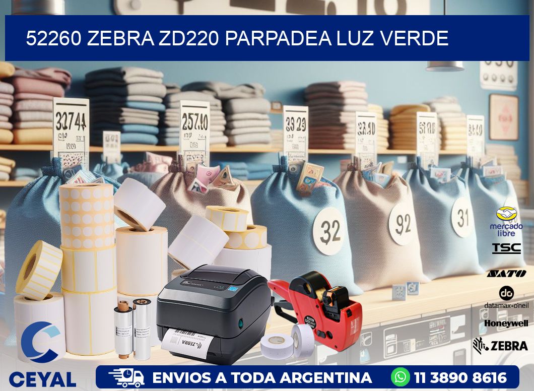 52260 Zebra ZD220 parpadea luz verde