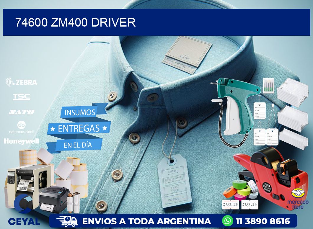 74600 ZM400 driver