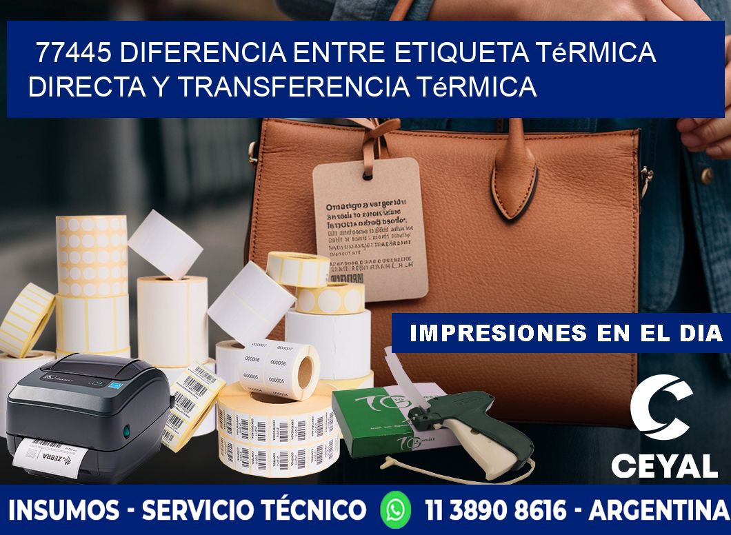 77445 diferencia entre etiqueta térmica directa y transferencia térmica