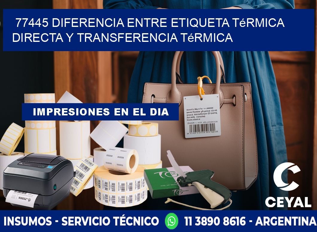 77445 diferencia entre etiqueta térmica directa y transferencia térmica