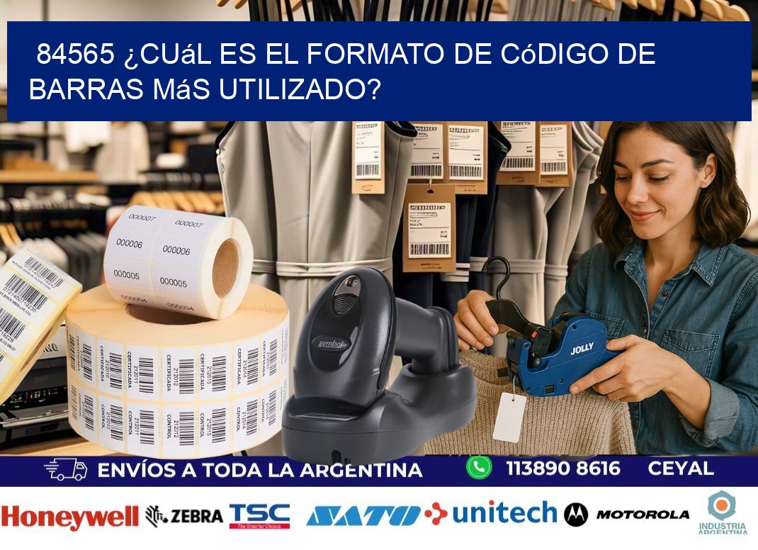 84565 ¿Cuál es el formato de código de barras más utilizado?