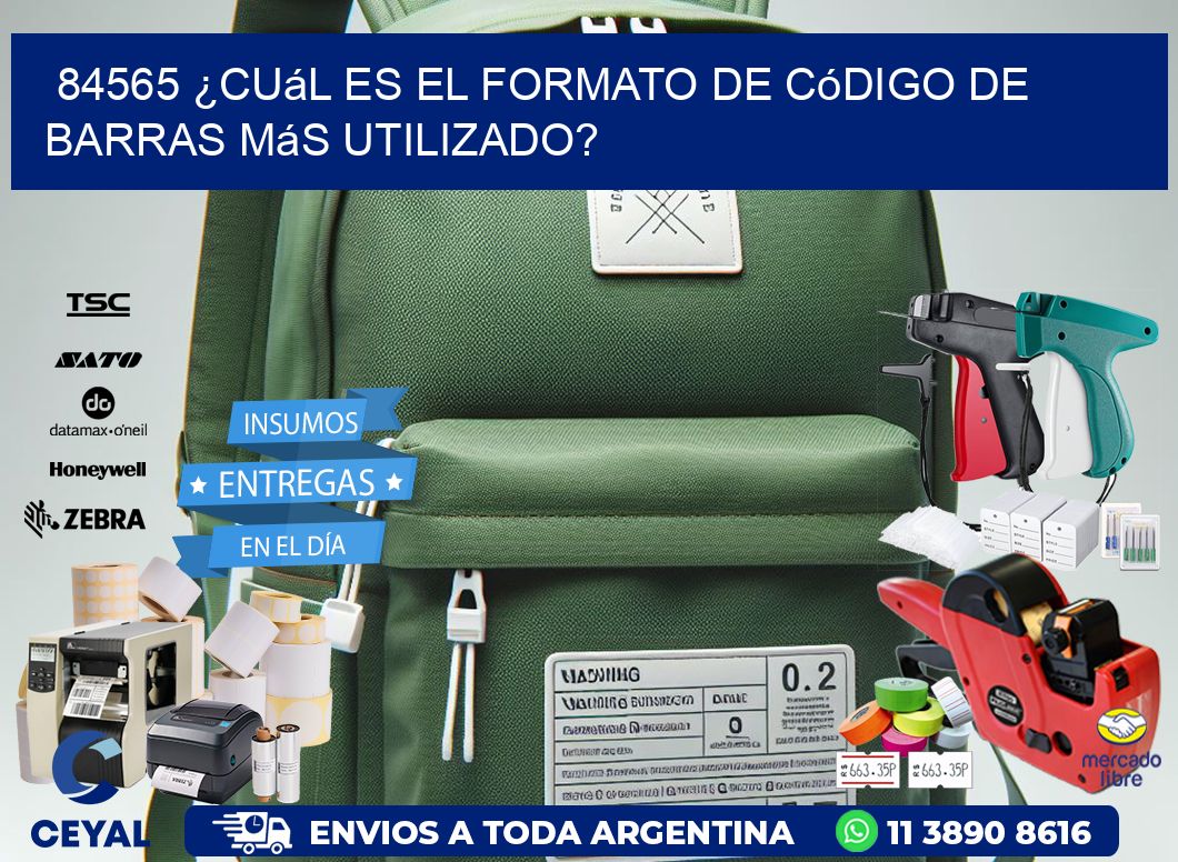 84565 ¿Cuál es el formato de código de barras más utilizado?