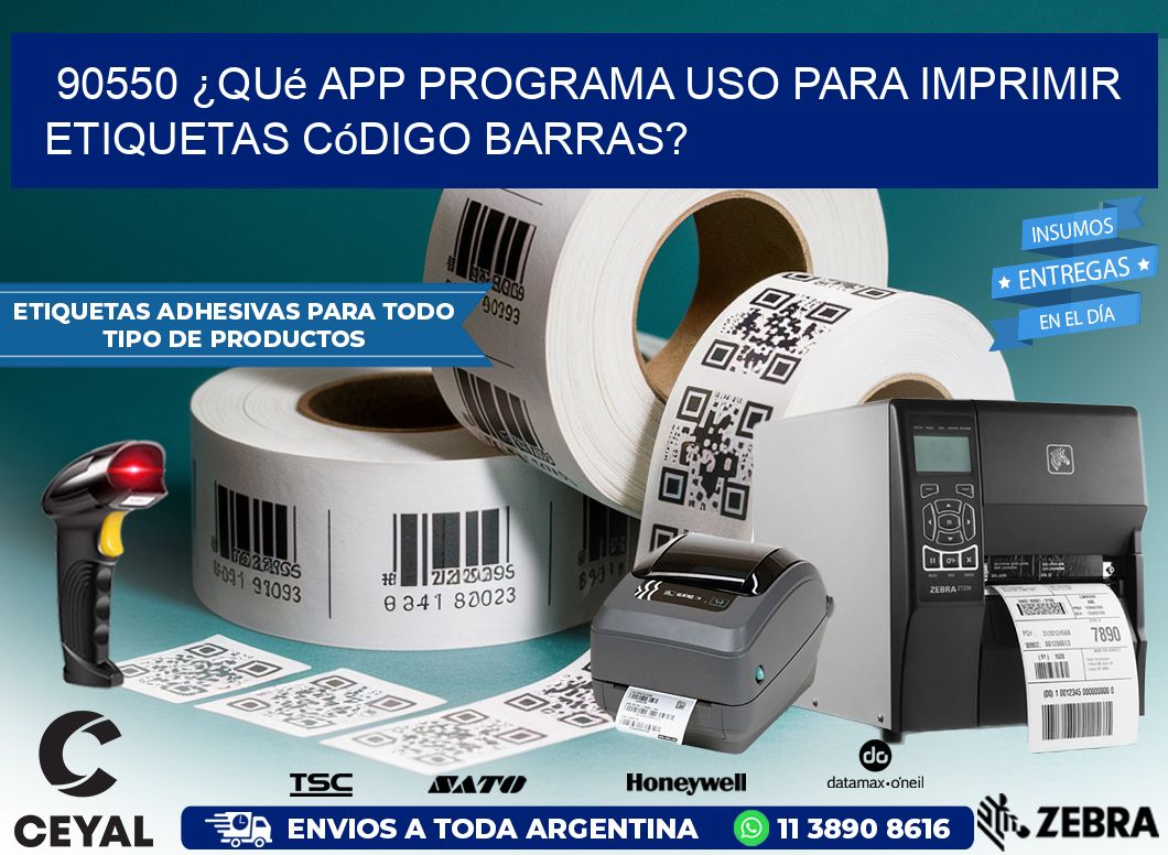 90550 ¿Qué app programa uso para imprimir etiquetas código barras?