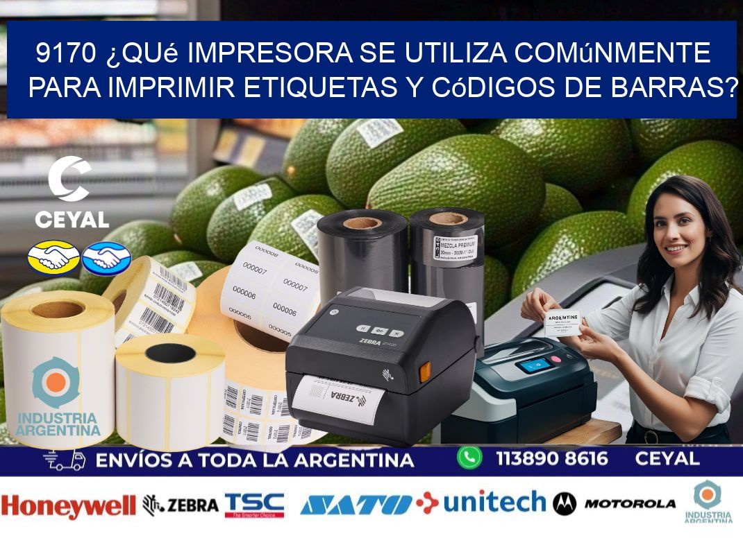 9170 ¿Qué impresora se utiliza comúnmente para imprimir etiquetas y códigos de barras?