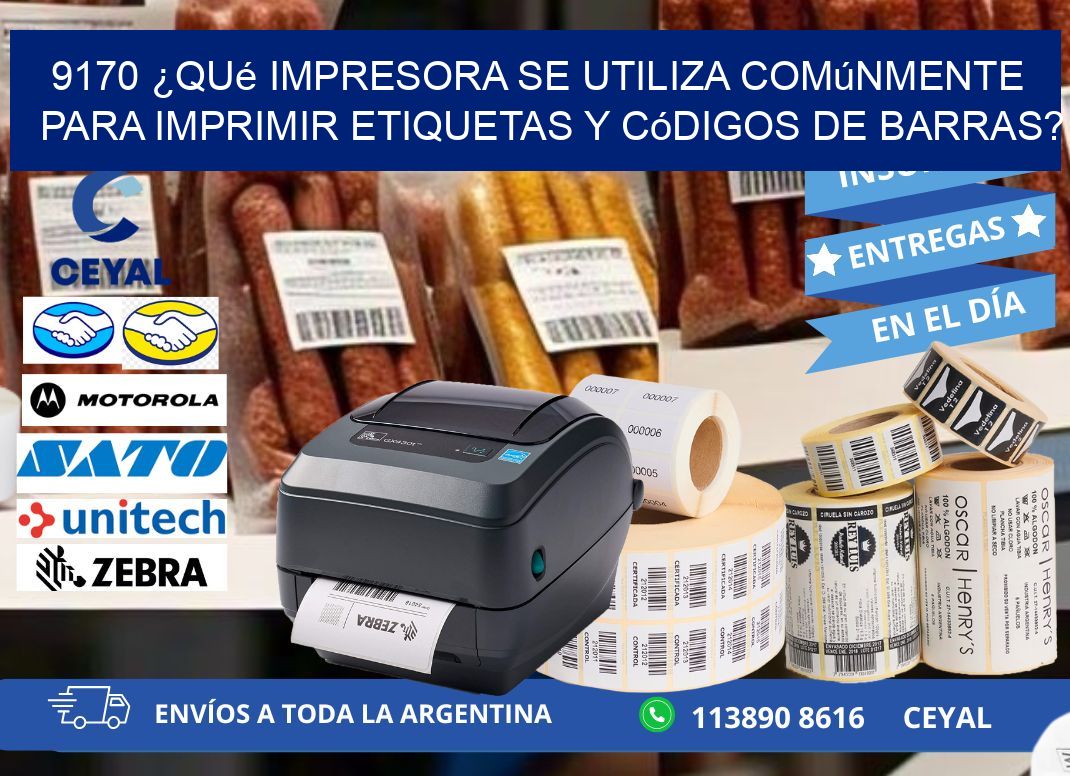 9170 ¿Qué impresora se utiliza comúnmente para imprimir etiquetas y códigos de barras?