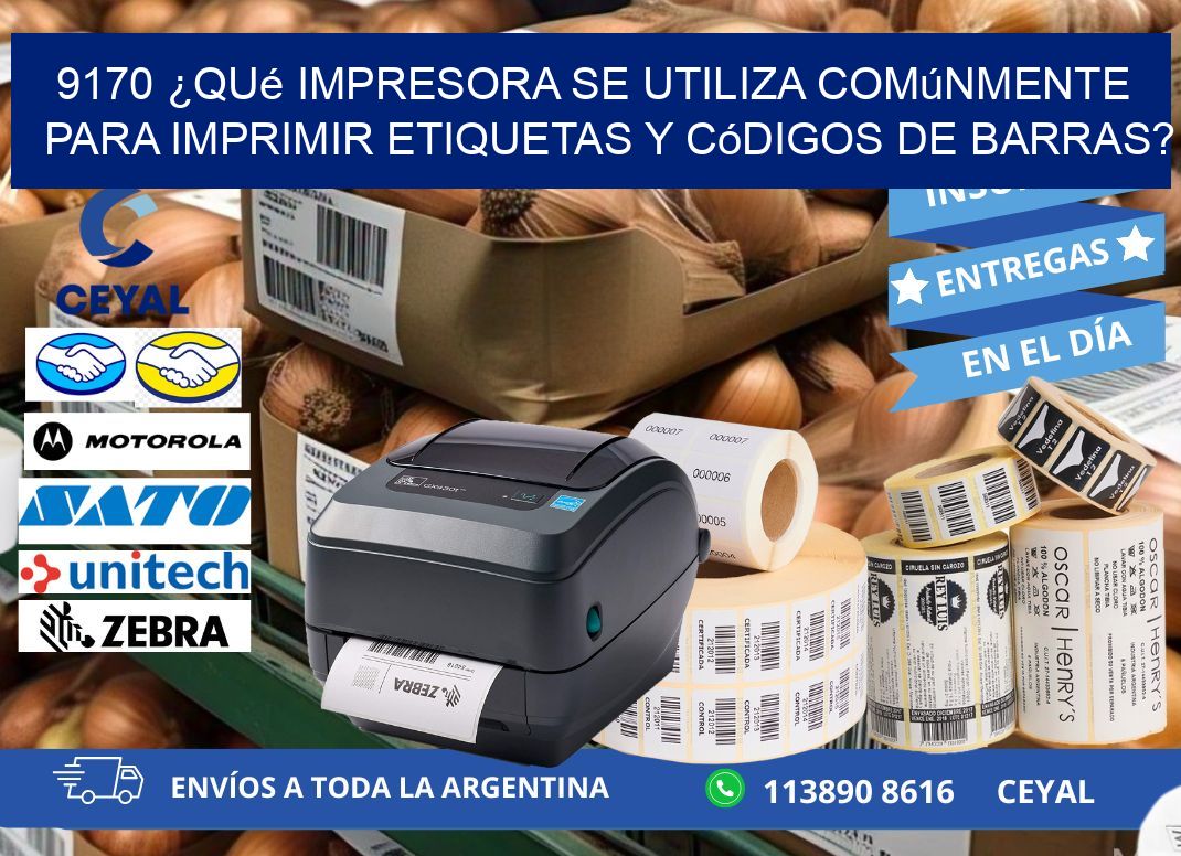 9170 ¿Qué impresora se utiliza comúnmente para imprimir etiquetas y códigos de barras?