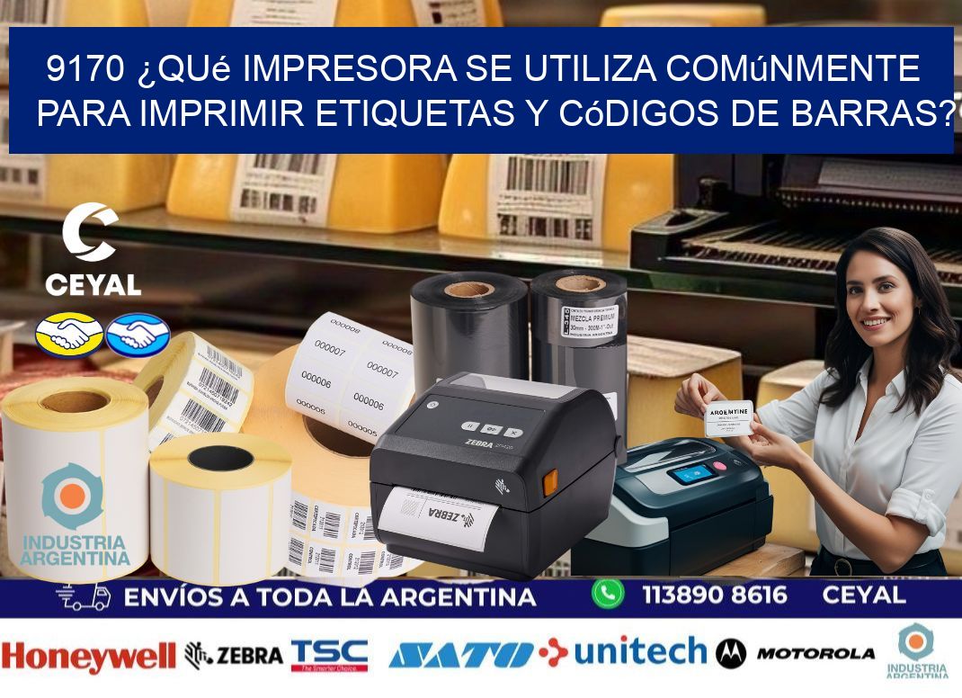 9170 ¿Qué impresora se utiliza comúnmente para imprimir etiquetas y códigos de barras?