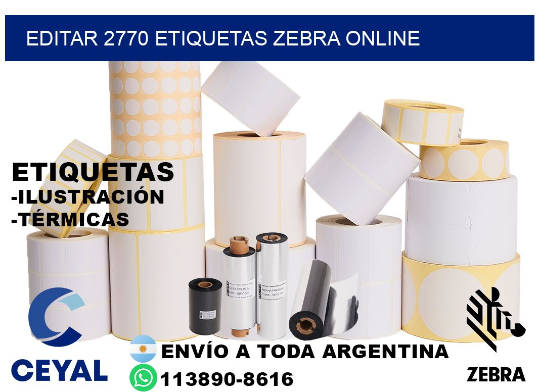 EDITAR 2770 ETIQUETAS ZEBRA ONLINE