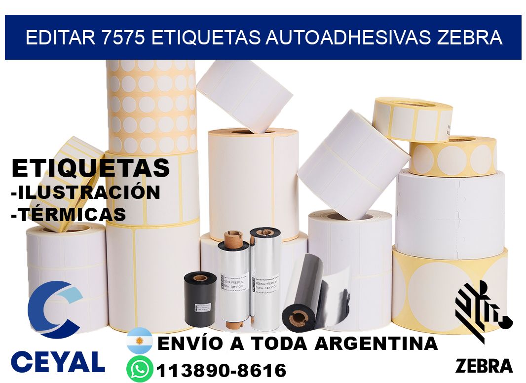 EDITAR 7575 ETIQUETAS AUTOADHESIVAS ZEBRA