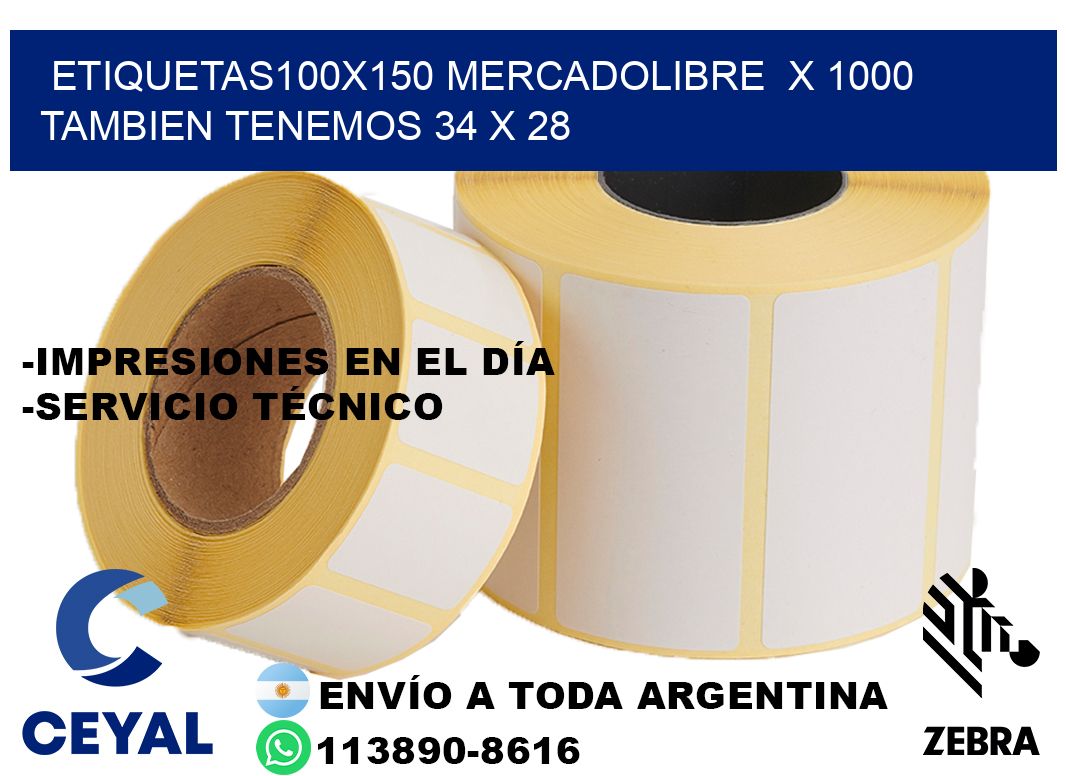 etiquetas100x150 mercadolibre  x 1000 tambien tenemos 34 x 28