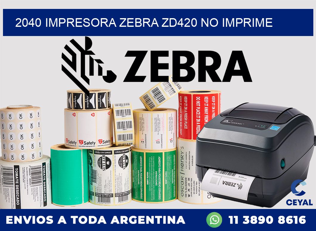 2040 Impresora Zebra ZD420 no imprime