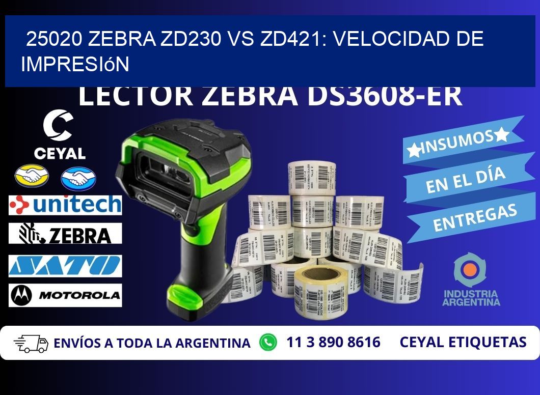 25020 Zebra ZD230 vs ZD421: velocidad de impresión