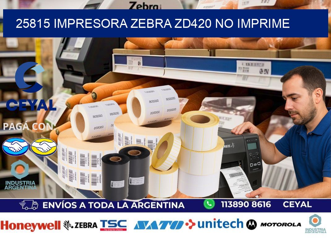25815 Impresora Zebra ZD420 no imprime