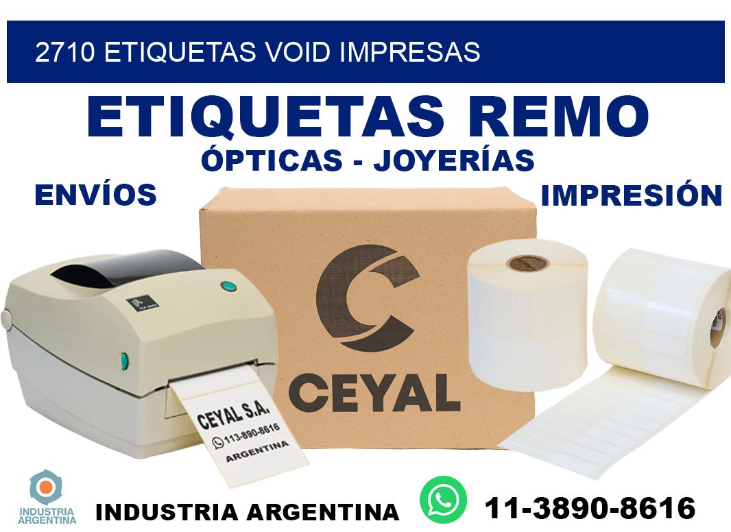 2710 etiquetas void impresas