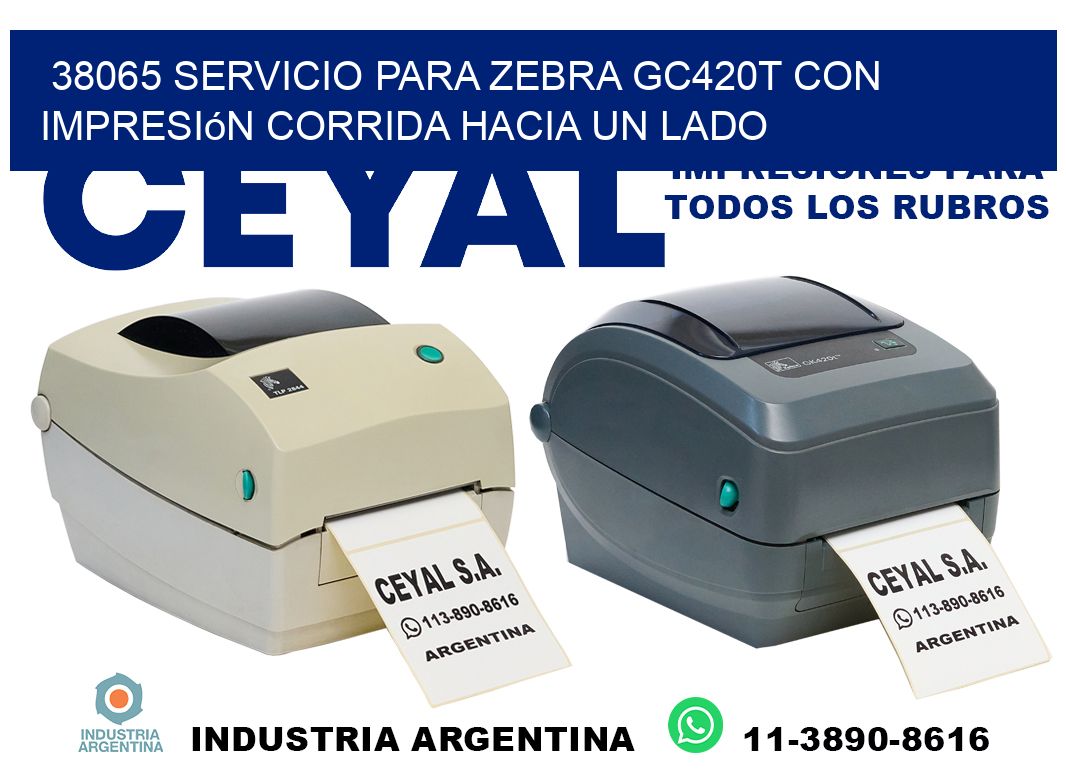 38065 servicio para zebra gc420t con impresión corrida hacia un lado