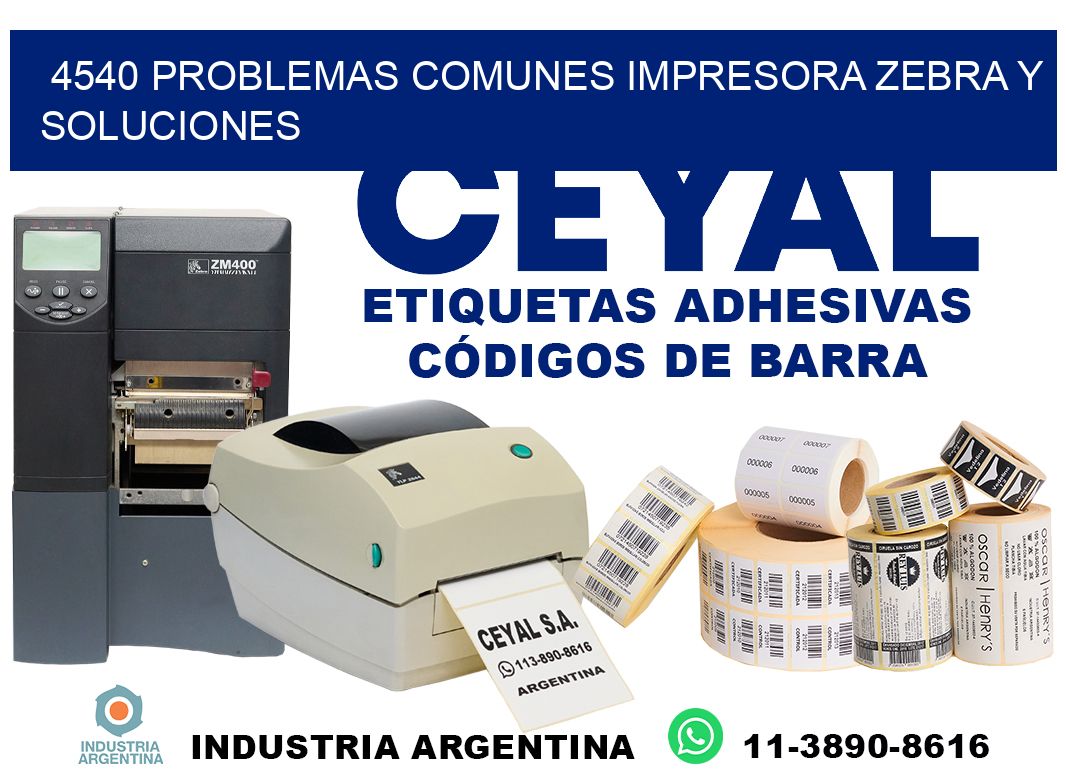 4540 problemas comunes impresora Zebra y soluciones