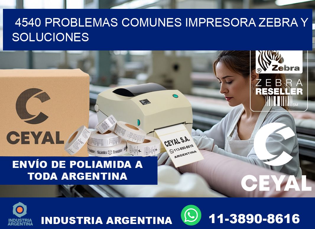 4540 problemas comunes impresora Zebra y soluciones