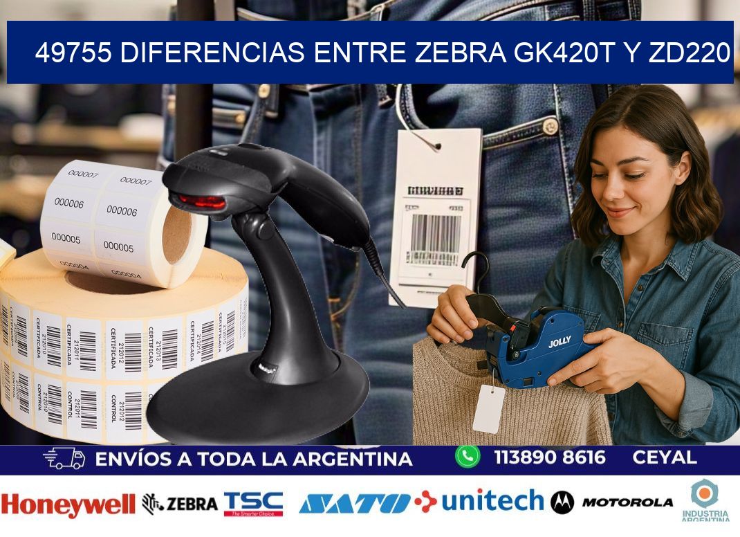 49755 diferencias entre zebra gk420t y zd220