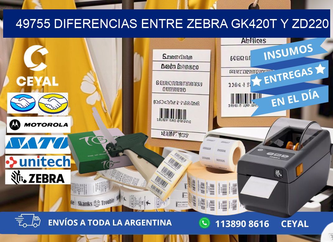 49755 diferencias entre zebra gk420t y zd220