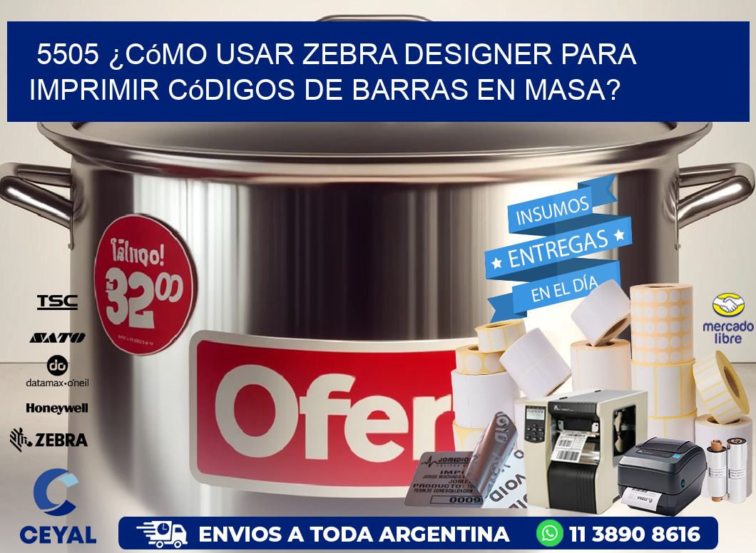 5505 ¿Cómo usar Zebra Designer para imprimir códigos de barras en masa?