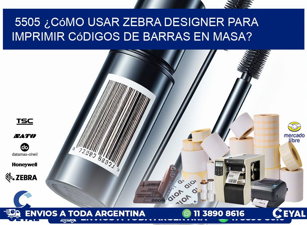 5505 ¿Cómo usar Zebra Designer para imprimir códigos de barras en masa?