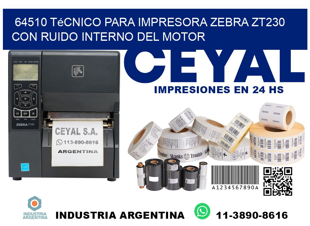 64510 técnico para impresora zebra zt230 con ruido interno del motor