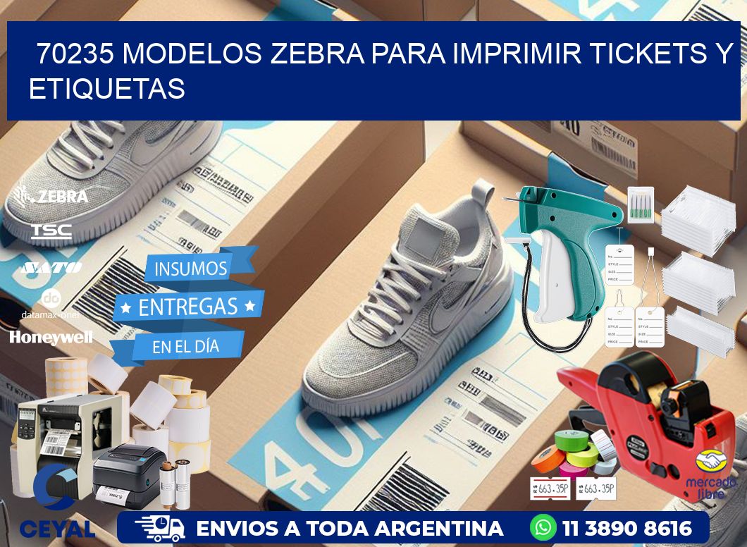 70235 modelos zebra para imprimir tickets y etiquetas
