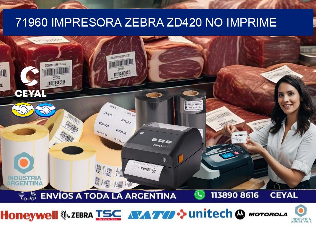 71960 Impresora Zebra ZD420 no imprime