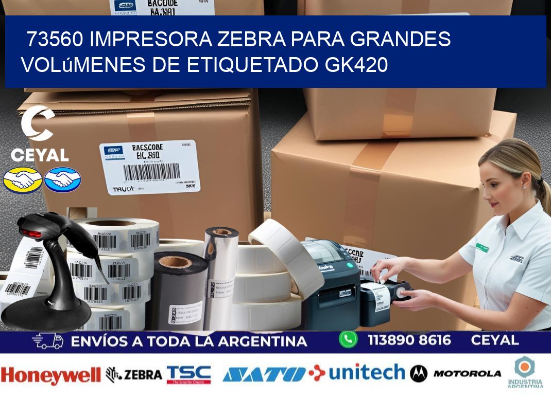 73560 impresora Zebra para grandes volúmenes de etiquetado GK420