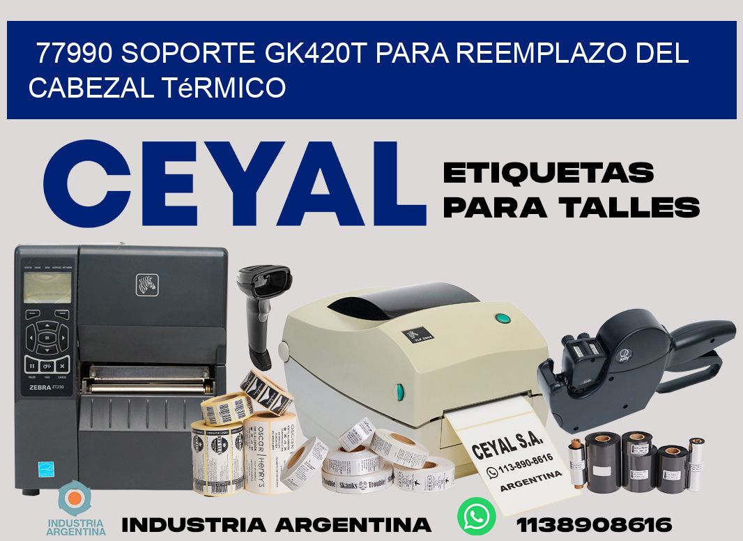 77990 soporte gk420t para reemplazo del cabezal térmico