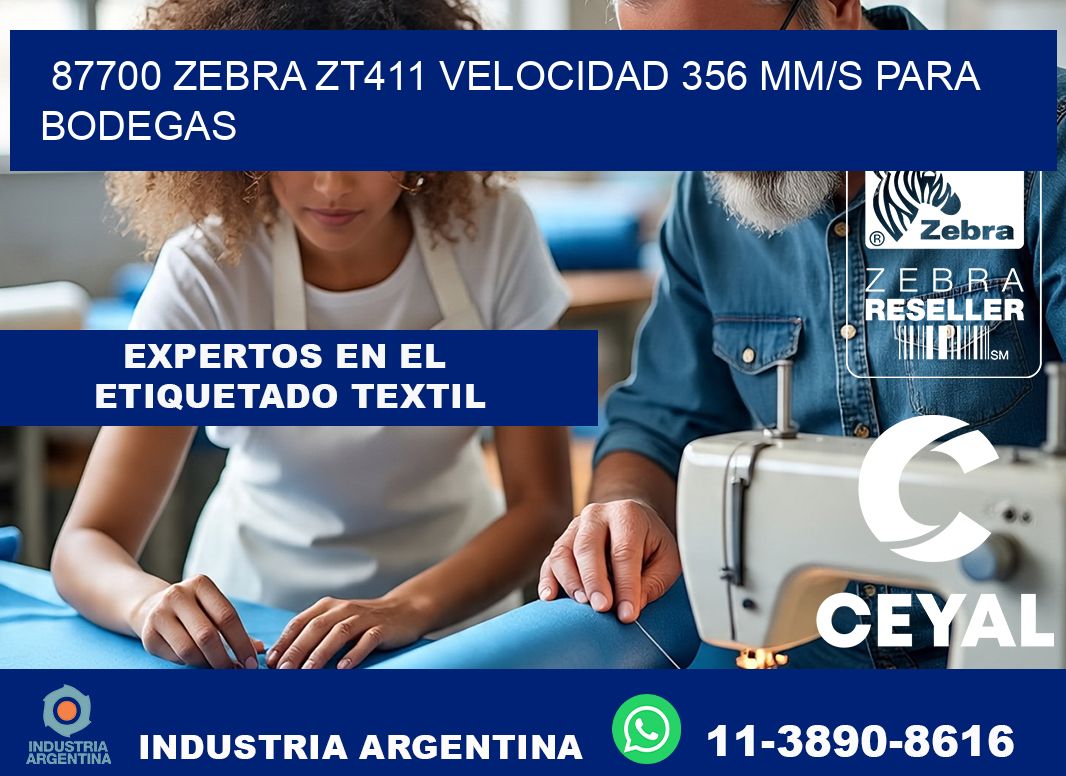 87700 Zebra ZT411 velocidad 356 mm/s para bodegas