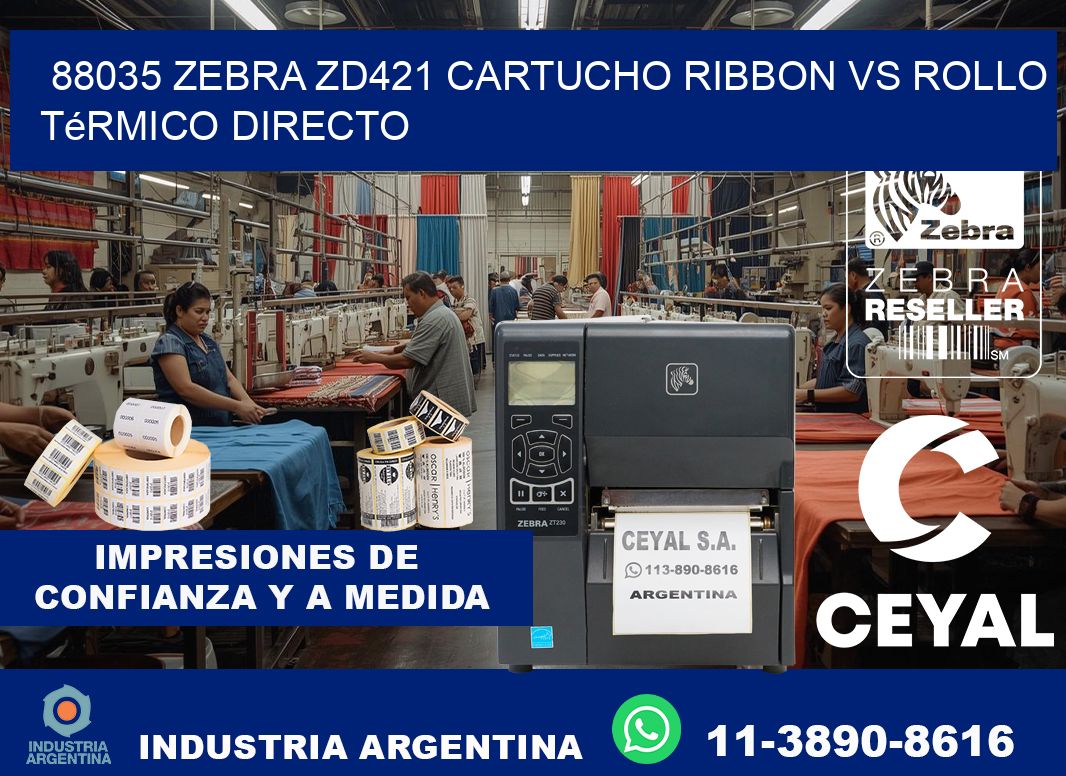 88035 Zebra ZD421 cartucho ribbon vs rollo térmico directo